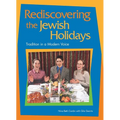 Rediscovering the Jewish Holidays