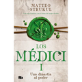 Una Dinastía Al Poder / A Dynasty Comes Into Power. the Medicis I