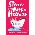 Stone Broke Heiress: A completely laugh-out-loud romantic comedy