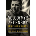Volodymyr Zelensky in His Own Words