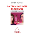 La Transmission psychique: Parents et enfants