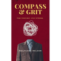Compass & Grit: Find your way. Stay strong.