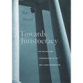Towards Juristocracy: The Origins and Consequences of the New Constitutionalism