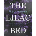 The Lilac Bed: A Memoir of a Family Breaking Free of Inherited Patterns