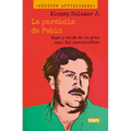 La Parábola de Pablo. Auge Y Caída de Un Gran Capo del Narcotráfico / Pablo's Parable: The Rise and Fall of a Major Drug Kingpin