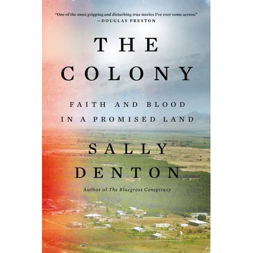 The Colony: Faith and Blood in a Promised Land