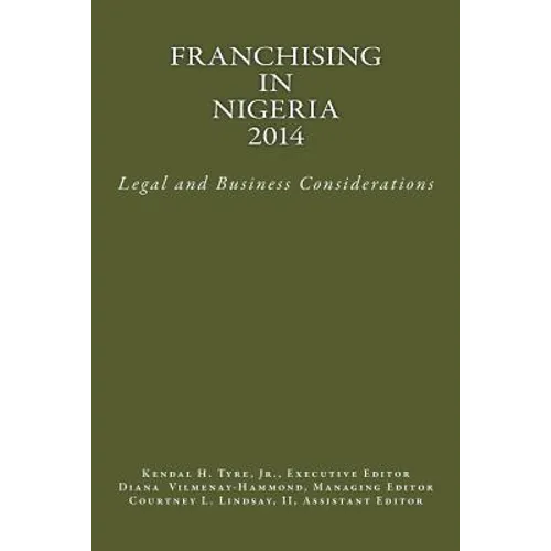 Franchising in Nigeria 2014: Legal and Business Considerations
