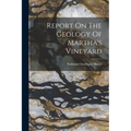 Report On The Geology Of Martha's Vineyard