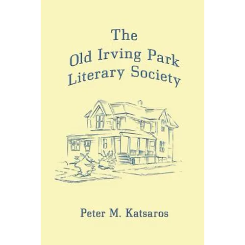 The Old Irving Park Literary Society
