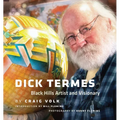 Dick Termes: Black Hills Artist and Visionary
