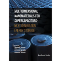 Multidimensional Nanomaterials for Supercapacitors: Next Generation Energy Storage