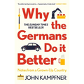 Why the Germans Do It Better: Notes from a Grown-Up Country