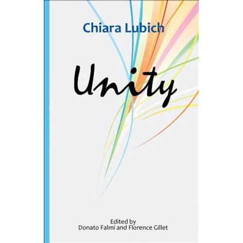 Unity: An Interweaving of Theological, Ascetical and Mystical Dimensions