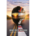 Mind Over Machine: Psychology of Riding Motorcycles