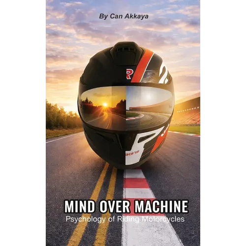 Mind Over Machine: Psychology of Riding Motorcycles