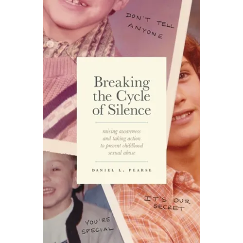 Breaking the Cycle of Silence: Raising Awareness and Taking Action to Prevent Childhood Sexual Abuse