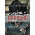 A Homeless at Harvard: Finding Faith and Friendship on the Streets of Harvard Square