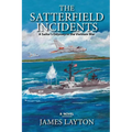 The Satterfield Incidents: A Sailor's Odyssey in the Vietnam War