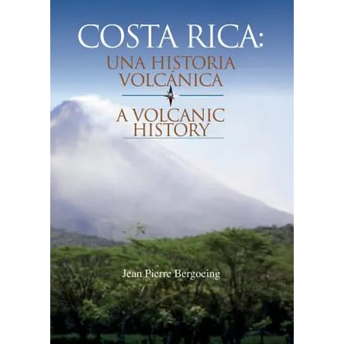 Costa Rica Una Historia Volcanica