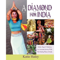 A Diamond for India, Myths, Magic, Medicine An Aromatic Journey with the Healing Plants of India