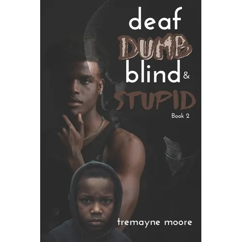 Deaf, Dumb, Blind & Stupid 2: A Generational Fight For Life