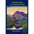 Collected Tales from the Rio Grande
