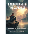 Finding Light in the Darkness: A Companion for the Grieving Heart