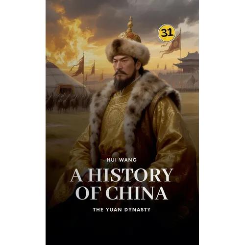 The Yuan Dynasty: A History of China