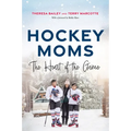 Hockey Moms: The Heart of the Game