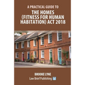 A Practical Guide to the Homes (Fitness for Human Habitation) Act 2018