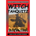Witch of Tahquitz: Facts and Legends of the Village of Palm Springs
