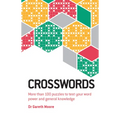 Crosswords: More Than 100 Puzzles to Test Your Word Power and General Knowledge
