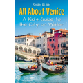 All About Venice: A Kid's Guide to the City on Water