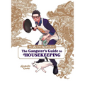 The Way of the Househusband: The Gangster's Guide to Housekeeping