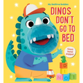 My Bedtime Buddies Dinos Don't Go to Bed