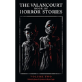 The Valancourt Book of Horror Stories: Volume Two