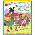Miss Bindergarten Takes a Field Trip with Kindergarten
