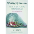 Womb Medicine: The Art of Yoni Steaming for Women's Health