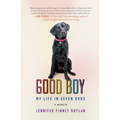 Good Boy: My Life in Seven Dogs