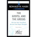 The Gospel and the Greeks: Did the New Testament Borrow from Pagan Thought?