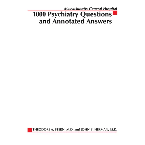 Massachusetts General Hospital 1000 Psychiatry Questions and Annotated Answers