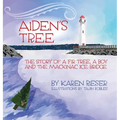 Aiden's Tree: The Story of a Fir Tree, a Boy and the Mackinac Ice Bridge