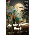 As The Wave Rose: Florida Stories and Other Wandering Tales