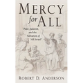 Mercy for All: Paul, Judaism, and the Salvation of "All Israel"