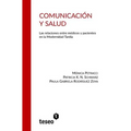 Comunicación y Salud: Las relaciones entre médicos y pacientes en la Modernidad Tardía