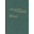 A Mythic Land Apart: Reassessing Southerners and Their History