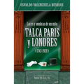 Luces y sombras de un mito. Talca, París y Londres (1743-1928)