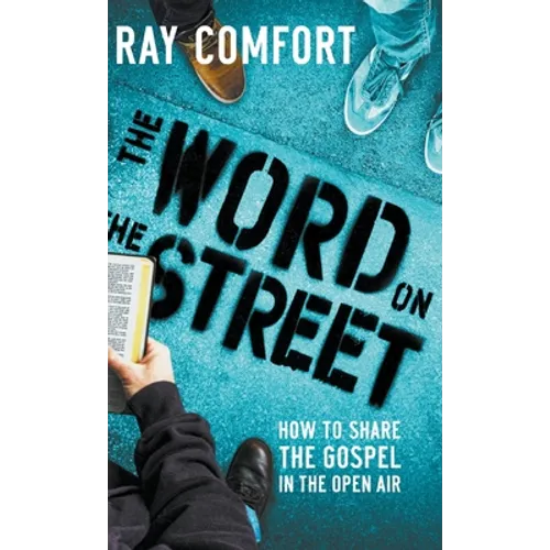The Word on the Street: How to Share The Gospel In The Open Air