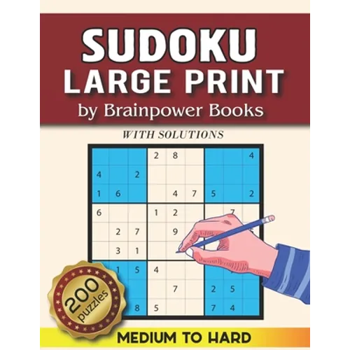 Sudoku Large Print: Sudoku Puzzle Book for Adults & Seniors with 200 Medium to Hard Sudoku Puzzles - Big Sudoku Puzzle Book With Solution
