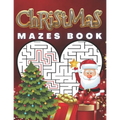 Christmas Mazes Book: Feel The Magic Of These Special Days. Great, Relaxing Fun For Adults and Children.A great idea for gift. 3 Difficulty Levels